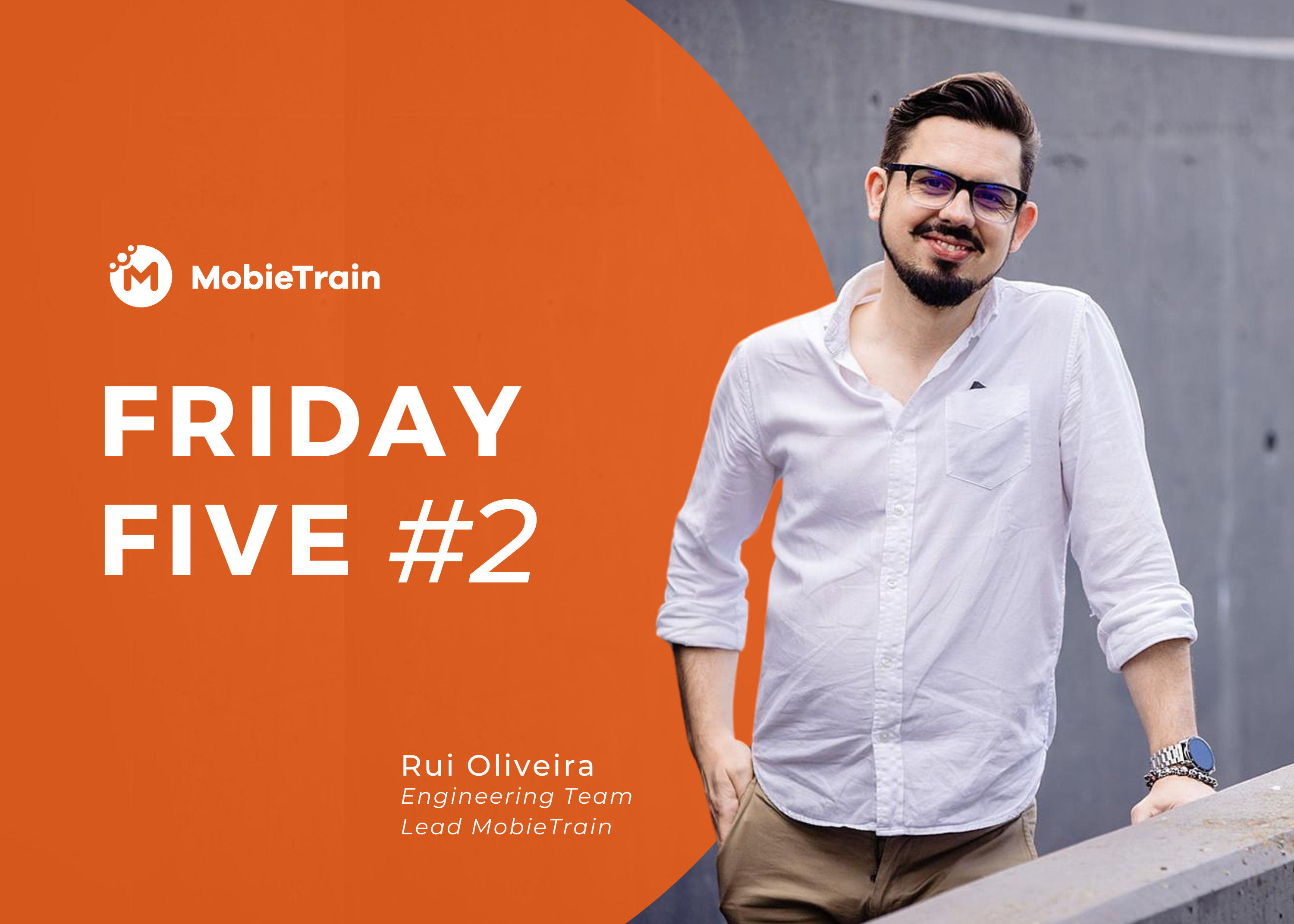 Friday Five Rui Oliveira MobieTrain Head Image
